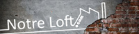 Notre Loft, location, achat, am�nagement, d�co de loft et atelier