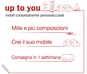 up to you mobili completamente personalizzabili: Mille e pi&ugrave; composizioni, crei il suo mobile, consegna in 1 settimana